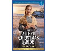 The Faithful Christmas Bride: Christmas Mail Order Bride Romance