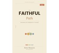 The Faithful Path: Reminders for Faithfulness to Yourself