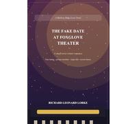 The Fake Date at Foxglove Theater: Marlowe Ridge Loves