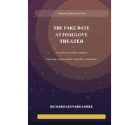 The Fake Date at Foxglove Theater: Marlowe Ridge Loves