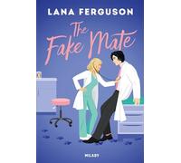 Lana Ferguson – The Fake Mate – Roman – Broché – Milady
