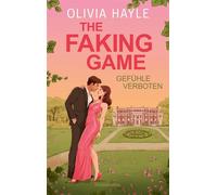 The Faking Game Gefühle Verboten | Roman | Über Selbstfindung, Vertrauen und die Kraft, sich seinen Ängsten zu stellen | Brother's Best Friend-Trope in seiner emotionalsten Form - Olivia Hayle - Harpe