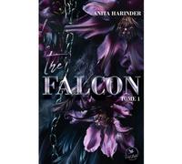 The falcon - Anita Harinder - First Flight Editions - broché - Roman