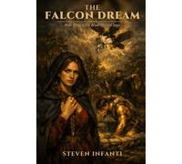 The Falcon Dream: Book III of the Blood & Gold Saga