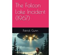 The Falcon Lake Incident (1967)