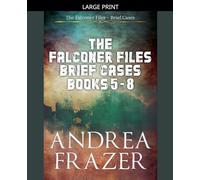 The Falconer Files Brief Cases Books 5 - 8