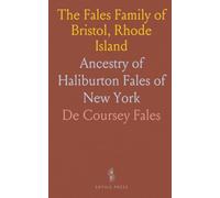 The Fales Family of Bristol, Rhode Island: Ancestry of Haliburton Fales of New York