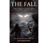 The Fall: A Dark Dungeon Fantasy of Demons, Undead, and Desperate Survival