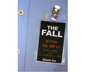 The Fall - Access All Areas: Punkcast 2004 and Live at the Garage 2002 by Hip Priest UK