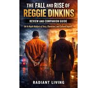 The Fall and Rise of Reggie Dinkins: Review and Companion Guide: An In-Depth Analysis of Story, Characters, and Cultural Impact