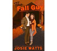The Fall Guy: A Maple Flavored, Fake Dating, Fall Romance