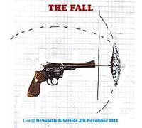 The Fall - Live at Newcastle Riverside, 4th November, 2011 [Import]