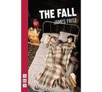 The Fall (NHB Modern Plays) (National Youth Theatre) - [Version Originale] Inconnu (Auteur)