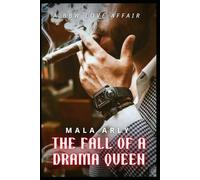 The Fall Of A Drama Queen: A Grumpy Billionaire Romance