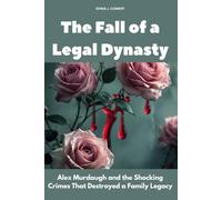The Fall of a Legal Dynasty: Alex Murdaugh and the Shocking Crimes That Destroyed a Family Legacy