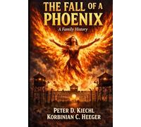 The Fall of a phoenix: A family history