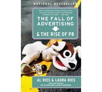 The Fall of Advertising and the Rise of PR