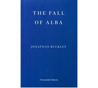 The Fall of Alba - Jonathan Buckley - Fitzcarraldo Editions - ebook (ePub) - Livre