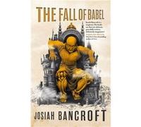 Josiah Bancroft – The Fall of Babel: Book Four of the Books of Babel – Broché – Livre en anglais