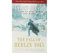 The Fall Of Berlin 1945