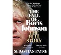 The Fall of Boris Johnson Sebastian Payne (Auteur)