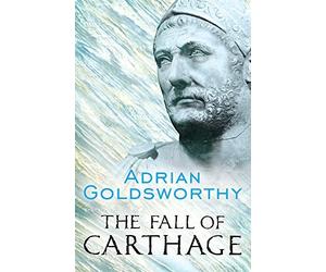 The Fall of Carthage: The Punic Wars 265-146BC (Cassell Military Paperbacks) by Goldsworthy, Adrian (2007) Paperback