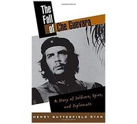 The Fall Of Che Guevara