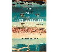 The Fall Of Constantinople Nanami Shiono (Auteur)