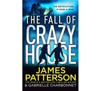 The Fall of Crazy House by James Patterson James Patterson (Auteur)