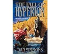 The Fall of Hyperion, Hyperion Cantos Dan Simmons (Auteur)