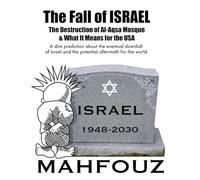 THE FALL OF ISRAEL: The Destruction of Al-Aqsa Mosque & What It Means for the USA