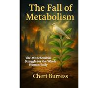 The Fall of Metabolism: The Mitochondrial Struggle for the Whole Human Body
