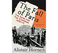 The Fall of Paris Alistair Horne (Auteur)