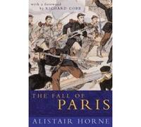 The Fall of Paris - [Version Originale] Alistair Horne (Auteur)