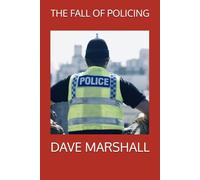 THE FALL OF POLICING