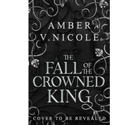 The Fall of the Crowned King: The highly anticipated new book in the New York Times bestselling Gods & Monsters series!