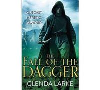 The Fall Of The Dagger: Book 3 Of The Forsaken Lands (Paperback) Glenda Larke, (Auteur)