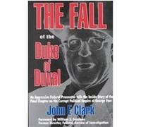 The Fall of the Duke of Duval John E. Clark (Auteur)