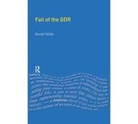 The Fall of the GDR (Themes In Modern German History) - [Livre en VO] David Childs (Auteur)