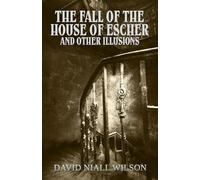 The Fall of the House of Escher and Other Illusions