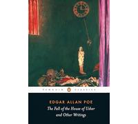 The Fall of the House of Usher and Other Writings: Poems, Tales, Essays, and Reviews