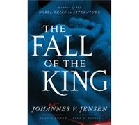 The Fall of the King by Johannes V. Jensen Alan G Bower (Auteur)