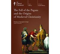 The Fall of the Pagans and the Origins of Medieval Christianity