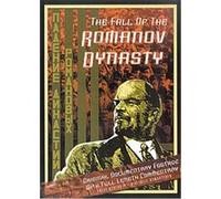 The Fall Of The Romanoff Dynasty G