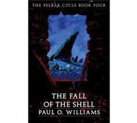 The Fall of the Shell by Paul O. Williams Paul O. Williams (Auteur)