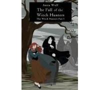 The Fall Of The Witch Hunters