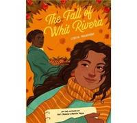 The Fall of Whit Rivera by Crystal Maldonado Crystal Maldonado (Auteur)