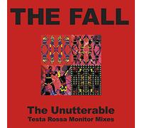 The Fall - Unutterable-Testa Rossa Monitor Mixes