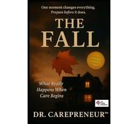 The Fall: What Really Happens When Care Begins