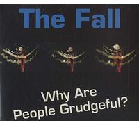 The Fall - Why Are People Grudgeful